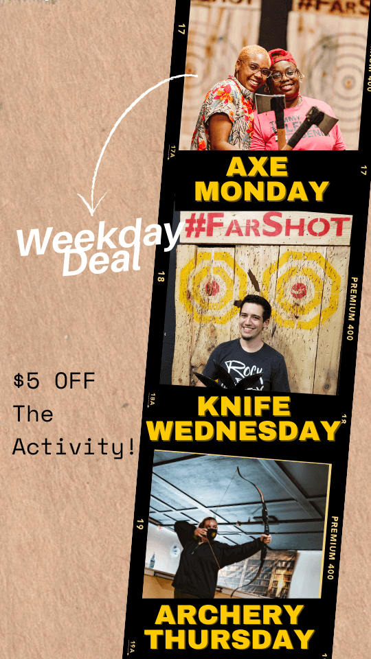 weekday deal far shot syracuse NY monday axe throwing discount wednesday knife archery thursday